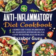 Free ebook downloader Anti-Inflammatory Diet Cookbook: A Beginner's Guide to Reduce Inflammation with 100+ Healing Recipes, Nutrition Guide, Meal Plan, & Expert Tips for Opti PDB CHM
