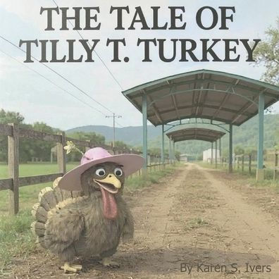 The Tale of Tilly T. Turkey