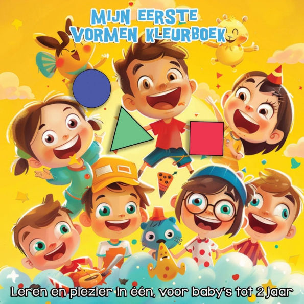 Mijn eerste vormen kleurboek: Leren en plezier in één, voor baby's tot 2 jaar