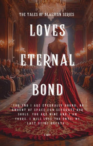 Title: Loves Eternal Bond, Author: Cari Alvarez