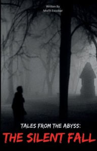Title: The Silent Fall, Author: Misfit Escobar