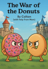 Title: The War of the Donuts, Author: Shannon Urlacher