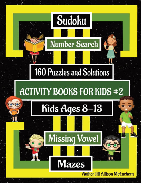 Activity Book For Kid 8-13: 160 Puzzles and Solutions: Mazes, Sudoku, Missing Vowel and Number Search Paperback: