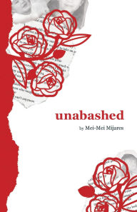Free pdf download ebook Unabashed: A Poetry Memoir English version by Mei-Mei Mijares, Maria Llona Garcia, Beryl Cahapay