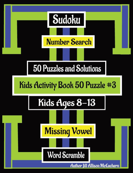Activity Books For Kids 8-13 50 Puzzles and Soultions: Mazes, Number Search, Missing Vowel, Word Scrambler Paperback: