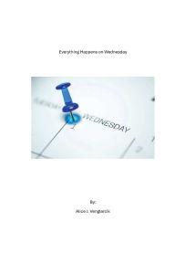 Title: Everything happens on Wednesday, Author: Alice Venglarcik
