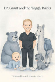 Title: Dr. Grant and the Wiggly Backs, Author: Hannah McCleary