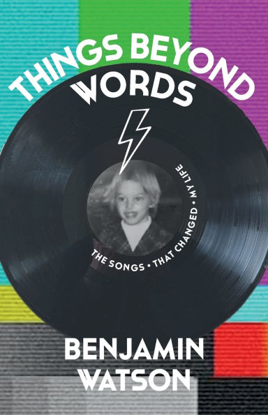 Things Beyond Words: The Songs That Changed My Life