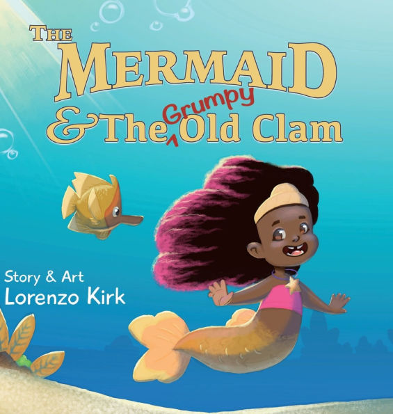 The Mermaid & The Grumpy Old Clam