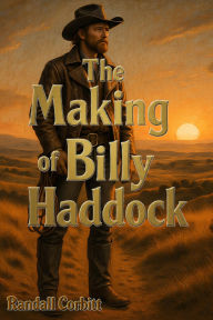 Download free ebooks ipod The Making of Billy Haddock 9798319650559 by Randall Corbitt