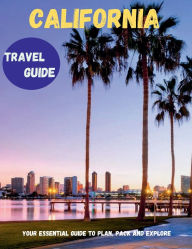 Title: California Travel Guide 2025: Discover the Golden State's Best National Parks, Cities, Coastal Drives, Hidden Gems, and Culinary Adventures, Author: Deem Publishers