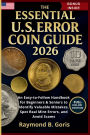 The Essential U.S. Error Coin Guide 2026: An Easy-to-Follow Handbook for Beginners & Seniors to Identify Valuable Mistakes, Spot Real Mint Errors, and Avoid Scams