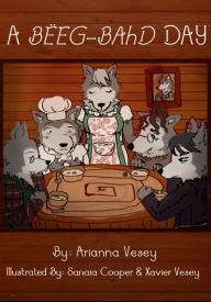 Title: A Bëeg-BAhD Day, Author: Arianna Vesey