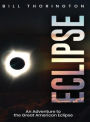 Eclipse: An Adventure to the Great American Eclipse