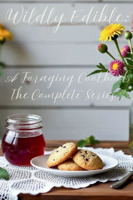 Title: Wildly Edible: Foraging Cookbook:, Author: Heather Presley