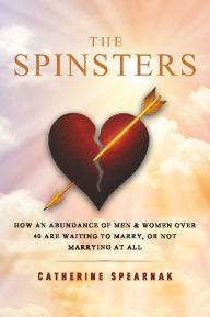 Title: The Spinsters, Author: Catherine Spearnak