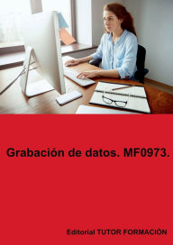 Title: Grabación de datos. MF0973., Author: Miguel Ángel Ladrón De Guevara