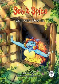 Title: Seb & Spice: Saffron's Day In:, Author: Jake B.