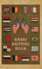 Khaki Knitting Book (1917): Wartime Patterns for Knitters: Sweaters, Socks, Mittens & More from the WWI Homefront