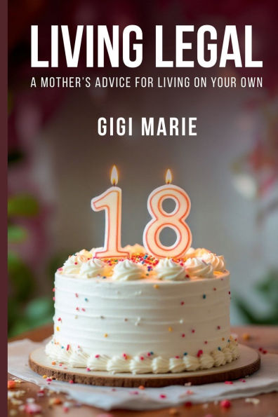 Living Legal: A Mother's Advice for on Your Own