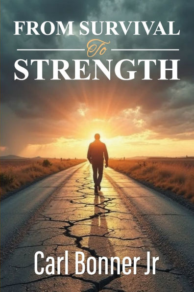 From Survival To Strength