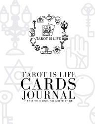 Title: Cards Journal Tarot is Life, Author: Jhnelle Buchanan