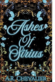 Title: Ashes of Sirius, Author: A.R Chevalier