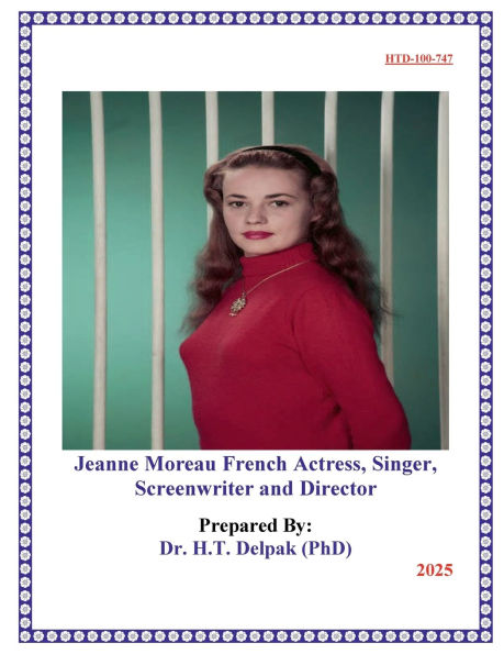 Jeanne Moreau French Actress, Singer, Screenwriter and Director
