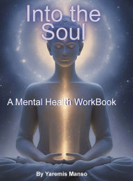 Title: Into the Soul, Author: Yaremis Manso