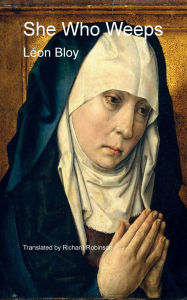 Title: She Who Weeps, Author: Léon Bloy