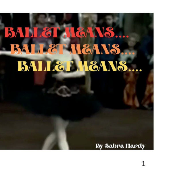 BALLET MEANS