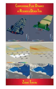 Title: Computational Fluid Dynamics as Research & Design Tool, Author: Zidane Twersky