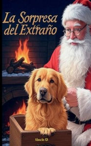 Title: La Sorpesa del Extrano, Author: Uncle D