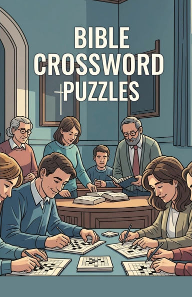Bible Crossword Puzzles: For Parishioners, Congregants, Worshipers and More. Soft Cover (5.5 inches x 8.5 inches), 100 pages, 50 puzzles