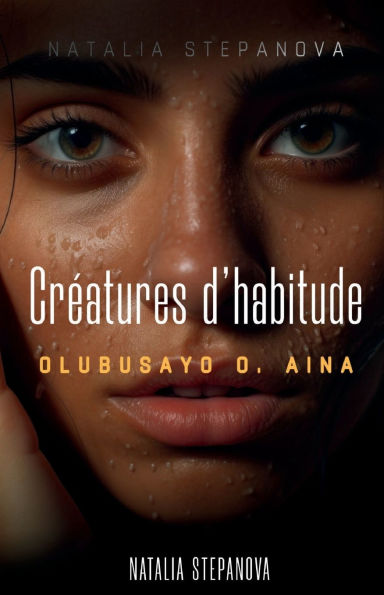 Créatures d'habitude: Natalia Stepanova