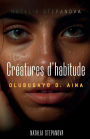 Créatures d'habitude: Natalia Stepanova