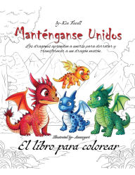 Title: Manténganse Unidos: El libro para colorear, Author: Ken Fewell