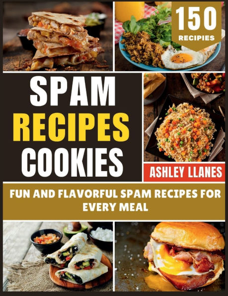 SPAM Recipes Cookbook: Fun and Flavorful SPAM Recipes for Every Meal