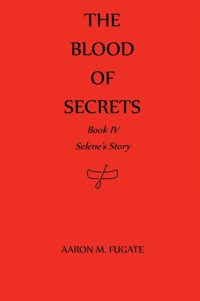 The Blood of Secrets: Selene's Story