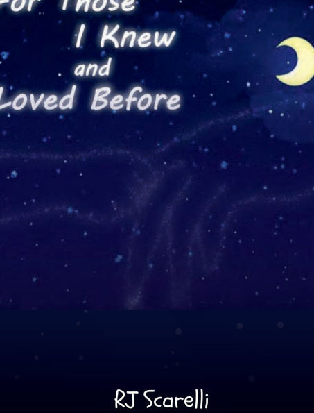For Those I Knew and Loved Before