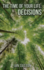 The Time of Your Life: Decisions