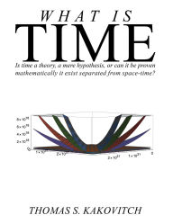 Title: What is Time, Author: Thomas Kakovitch