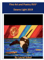 Fine Art and Poetry XVII~ Dawns Light 2019
