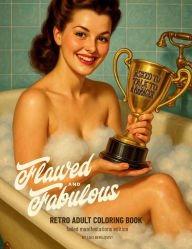 Title: Flawed and Fabulous: Retro Adult Coloring Book, Author: Lilo Bergqvist