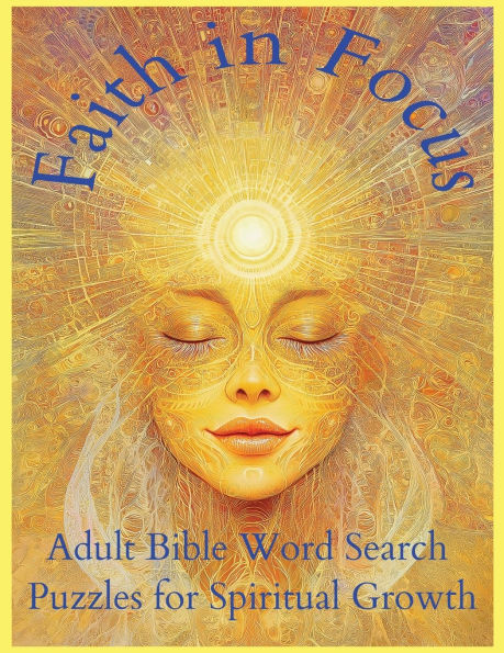 Faith in Focus Adult Bible Word Search Puzzles for Spiritual Growth