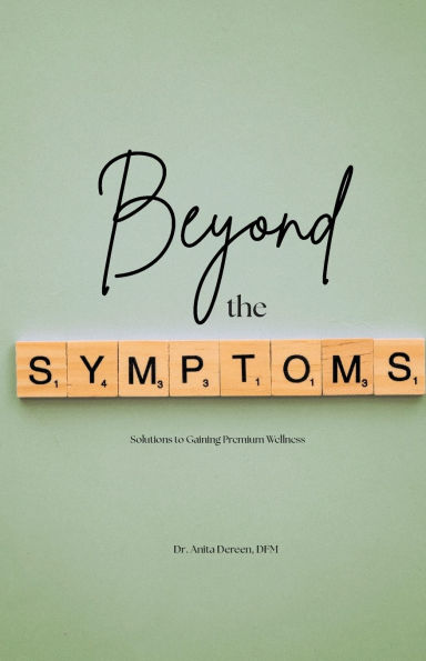Beyond the Symptoms: Solutions to Gaining Premium Wellness