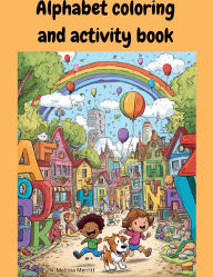 Title: Alphabet Coloring and Activity Book, Author: Melissa Merritt