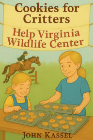 Title: Cookies for Critters, Author: John Kassel