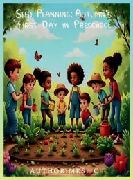 Title: SEED Planning: Autumn's First Day in Preschool:, Author: Mrs. C