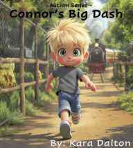 Title: Connor's Big Dash: Autism Series, Author: Kara Dalton